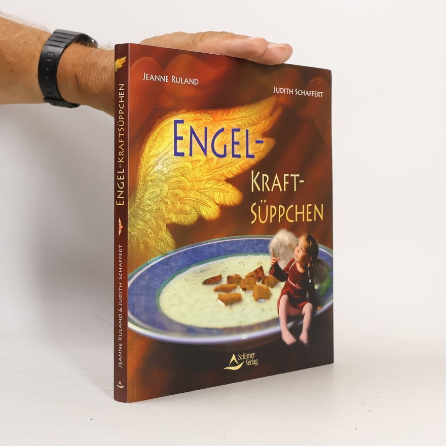 Judith Schaffert Engel-Kraftsüppchen