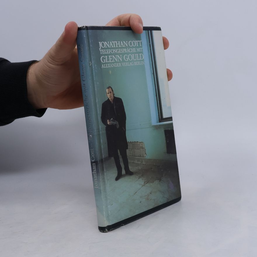 Jonathan Cott Telefongespräche mit Glenn Gould