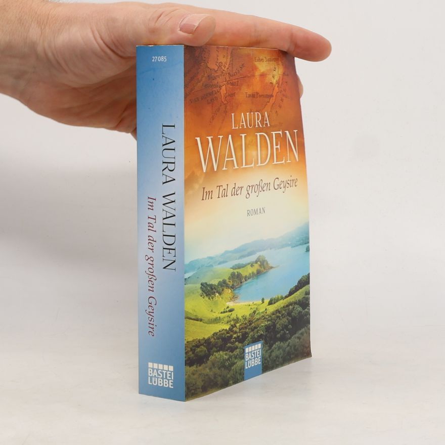 Laura Walden Im Tal der großen Geysire