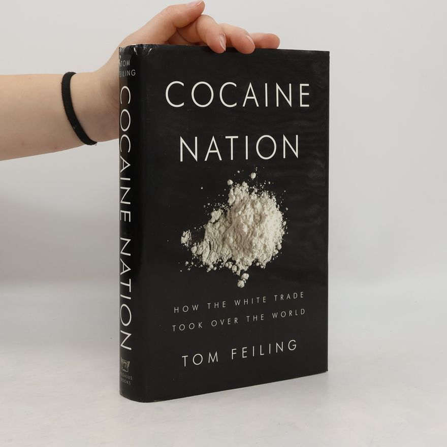 Thomas Feiling Cocaine Nation