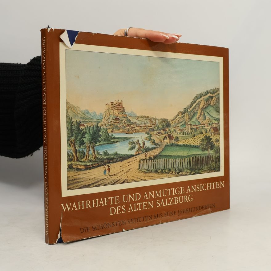Johann A. Boeck Wahrhafte und anmutige Ansichten des alten Salzburg