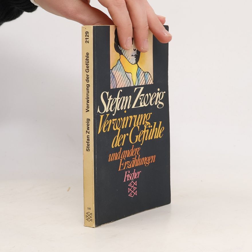 Stefan Zweig Verwirrung der Gefühle und andere Erzählungen
