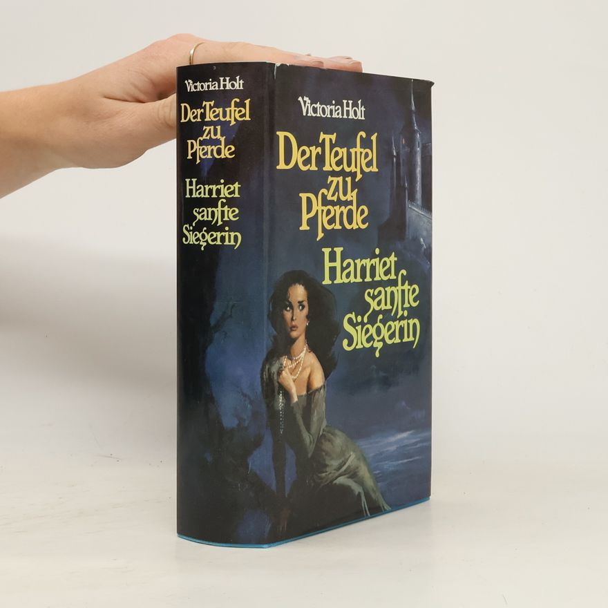 Eleanor Burford Der Teufel zu Pferde. Harriet sanfte Siegerin