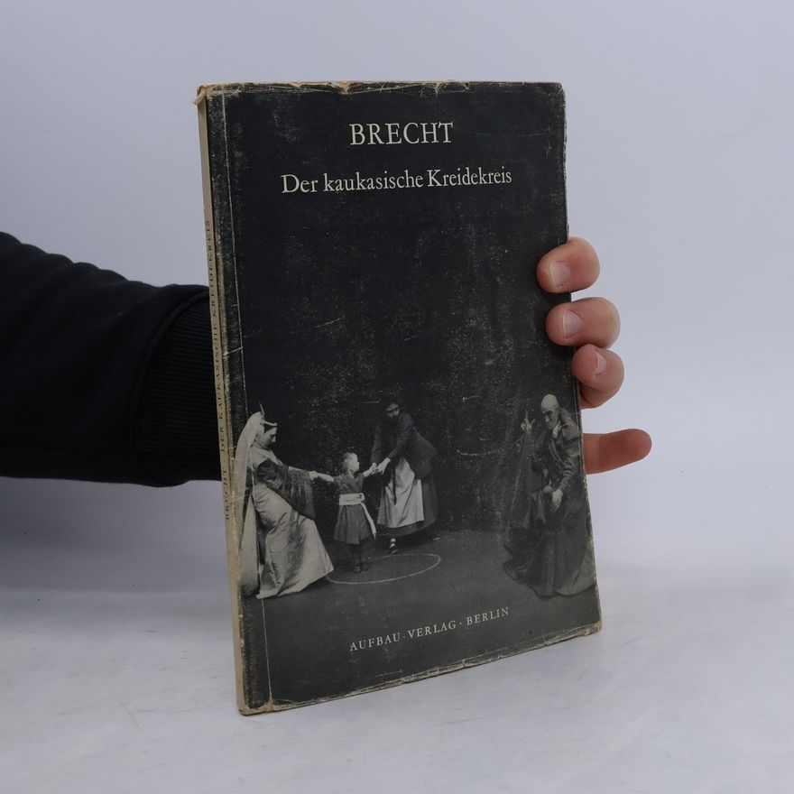 Bertolt Brecht Der kaukasische Kreidekreis