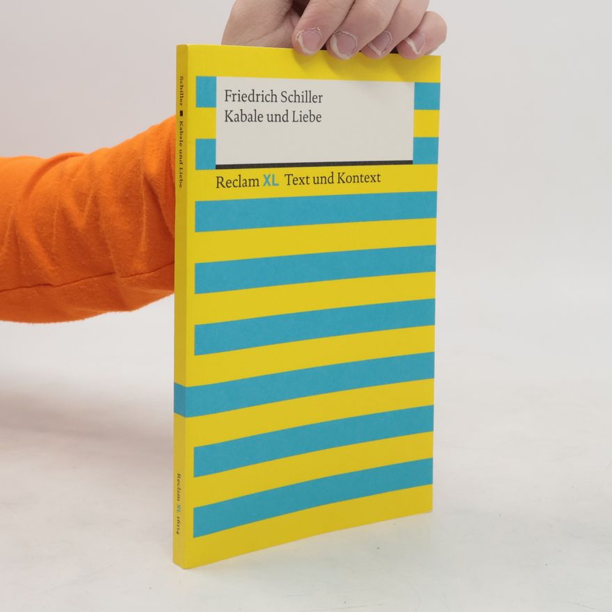 Friedrich Schiller Kabale und Liebe. Textausgabe mit Kommentar und Materialien