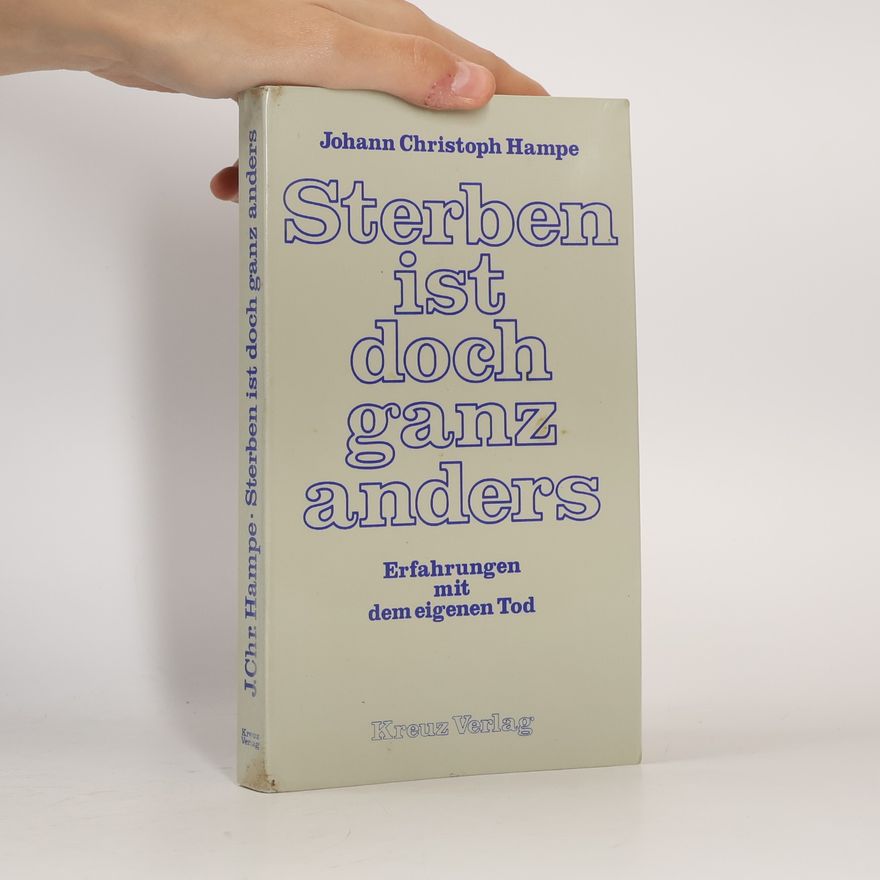 Johann Christoph Hampe Sterben ist doch ganz anders