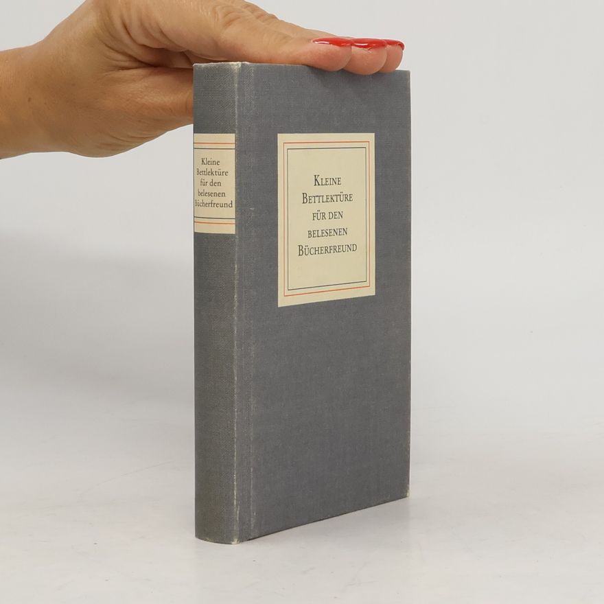 Various authors Kleine Bettlektüre für den Belesenen Bücherfreund