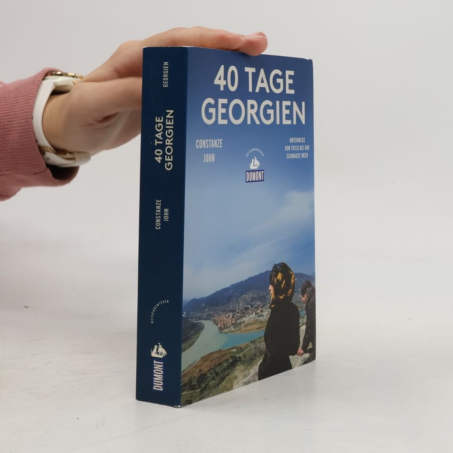 Constanze John Vierzig Tage Georgien