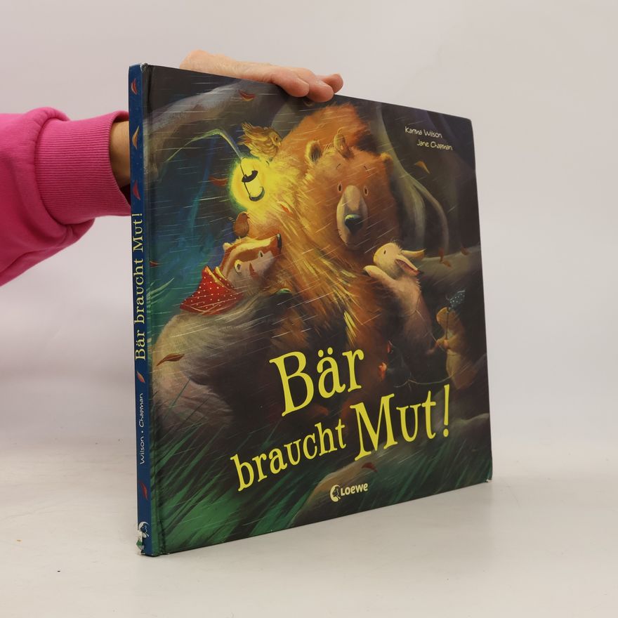 Karma Wilson Bär braucht Mut