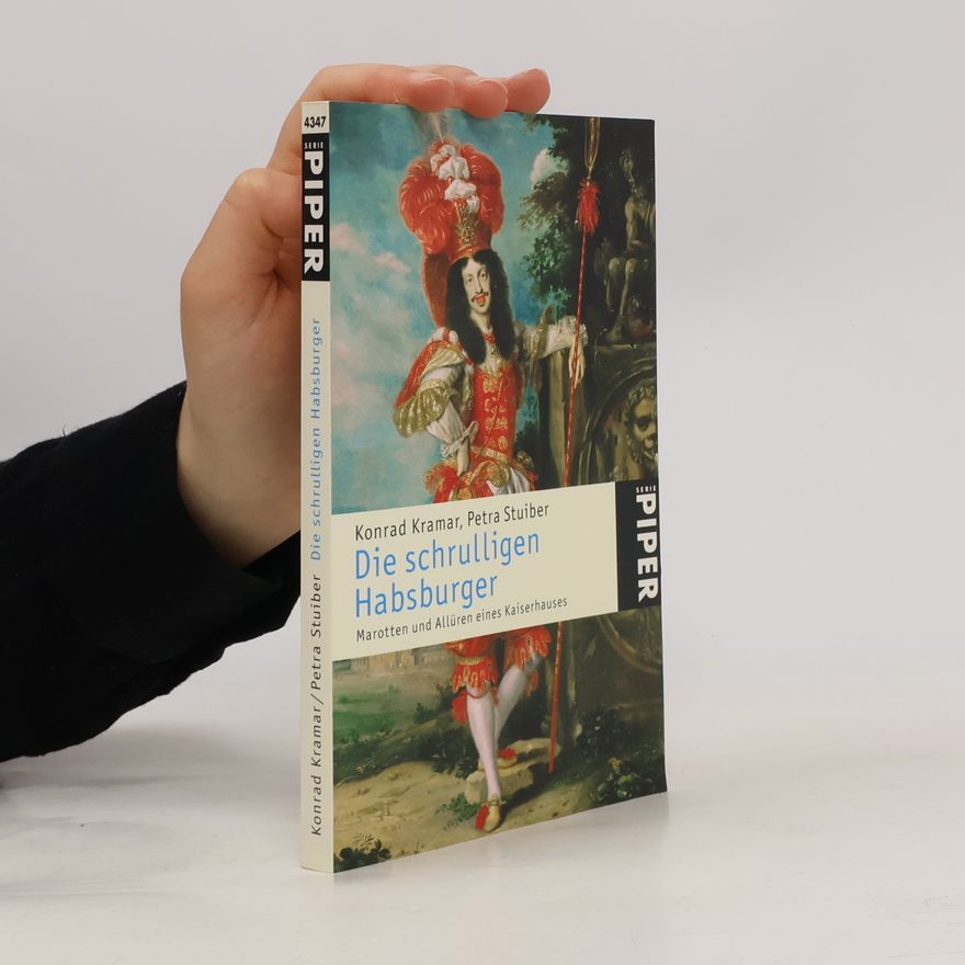 Konrad Kramar Die schrulligen Habsburger