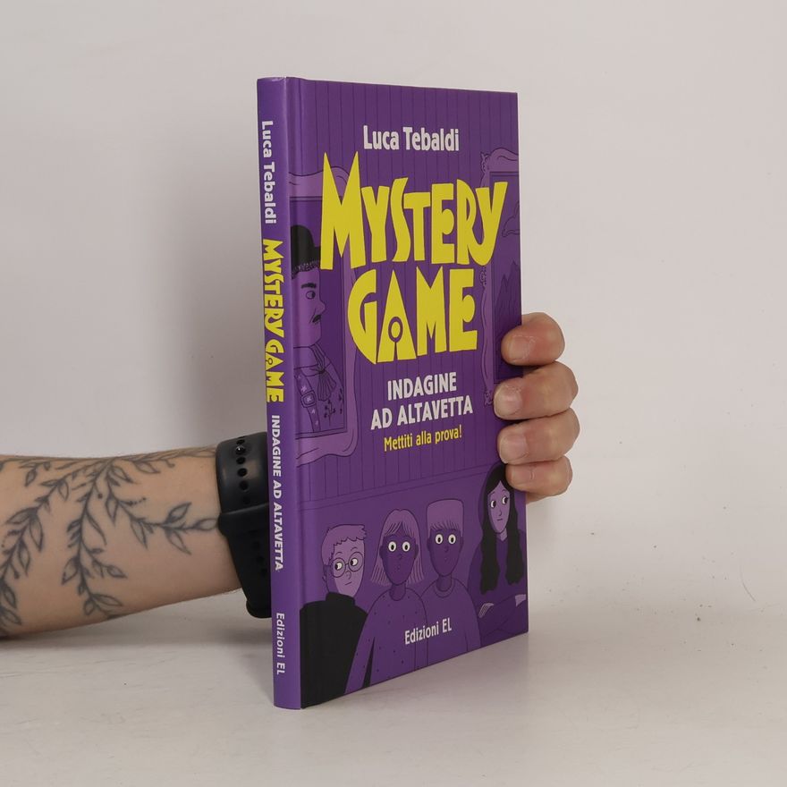 Luca Tebaldi Mystery Game. Indagine ad Altavetta. Ediz. illustrata (Narrativa)