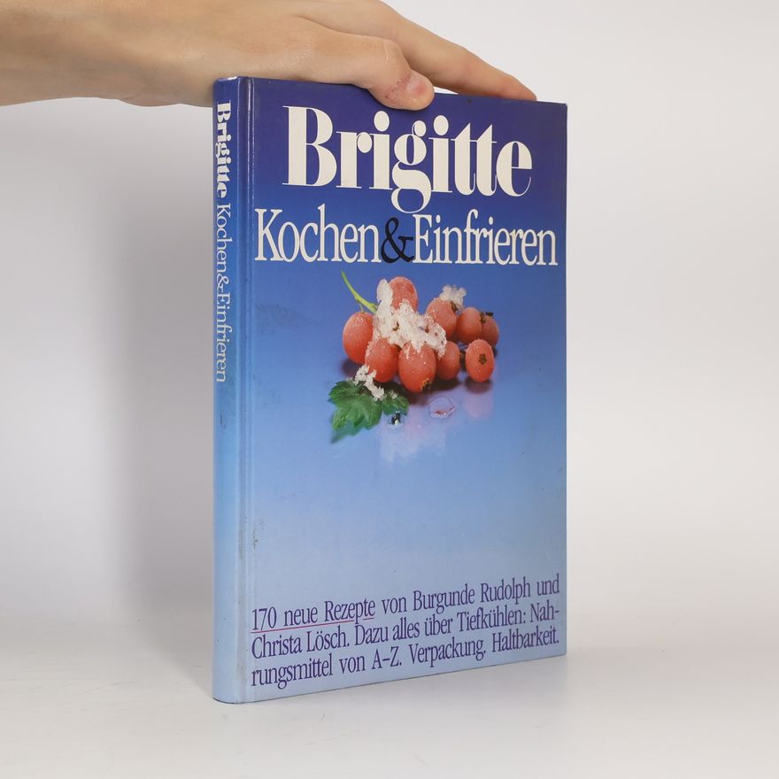 Christa Lösch Brigitte. Kochen & Einfrieren