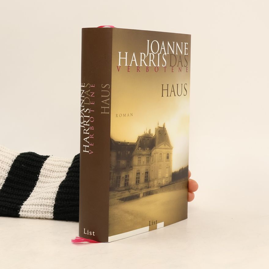 Joanne Harris Das verbotene Haus