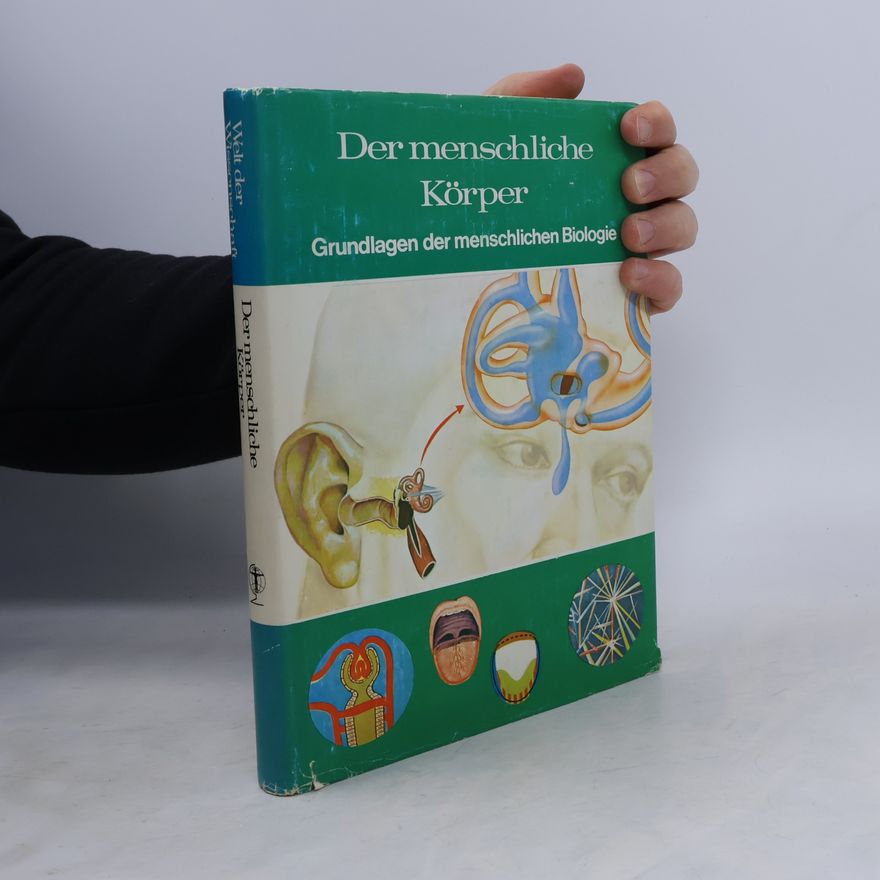 Joan Pick Der menschliche Körper. Grundlagen der menschlichen Biologie