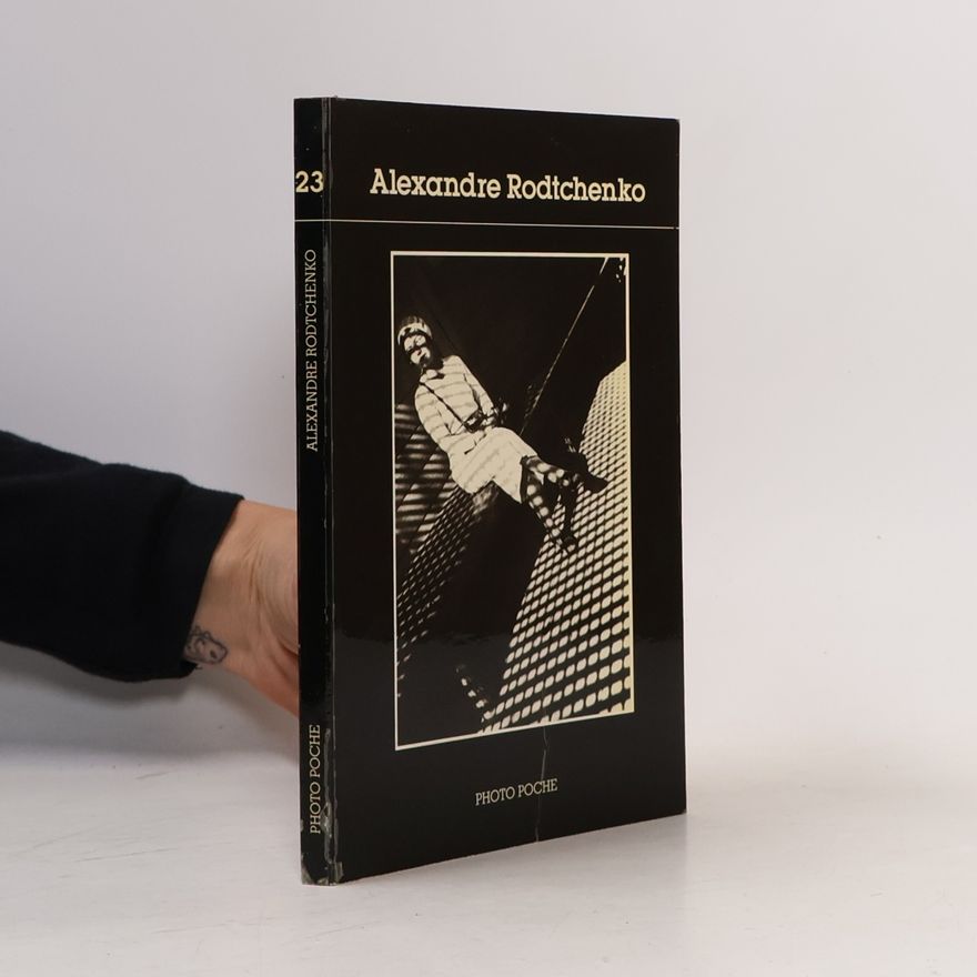 Aleksandr Mikhaĭlovich Rodchenko Alexandre Rodtchenko