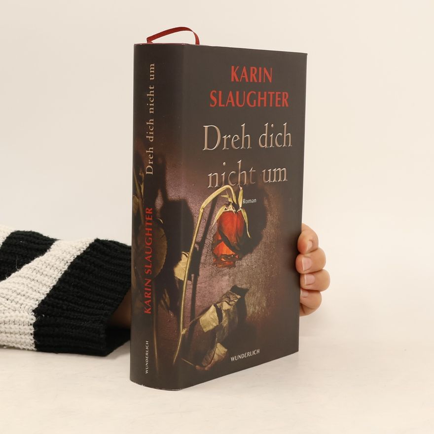Karin Slaughter Dreh dich nicht um
