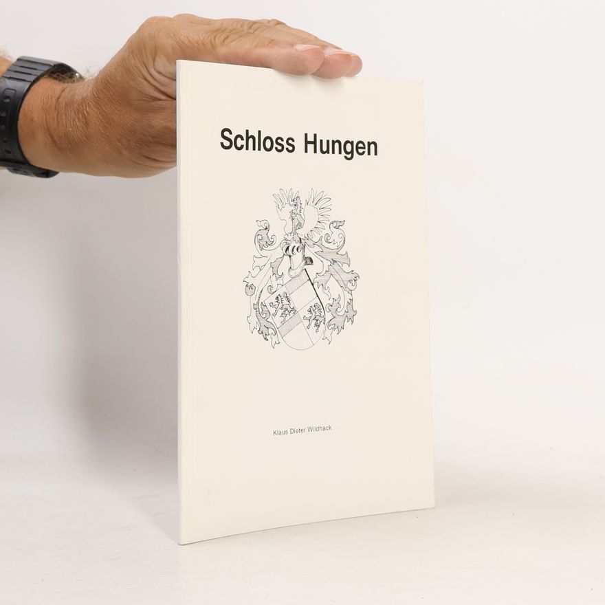 Klaus Dieter Wildhack Schloss Hungen