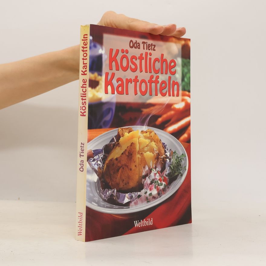 Oda Tietz Köstliche Kartoffeln