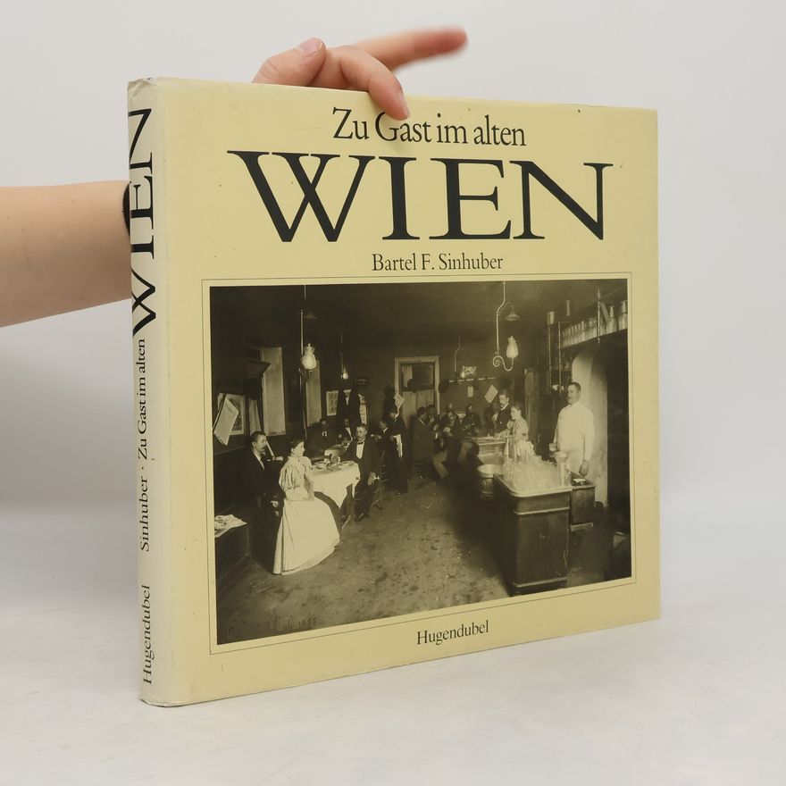 Bartel F. Sinhuber Zu Gast im alten Wien