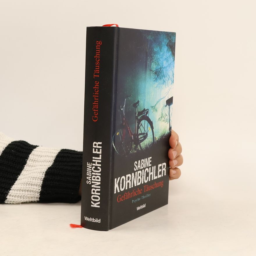 Sabine Kornbichler Gefährliche Täuschung