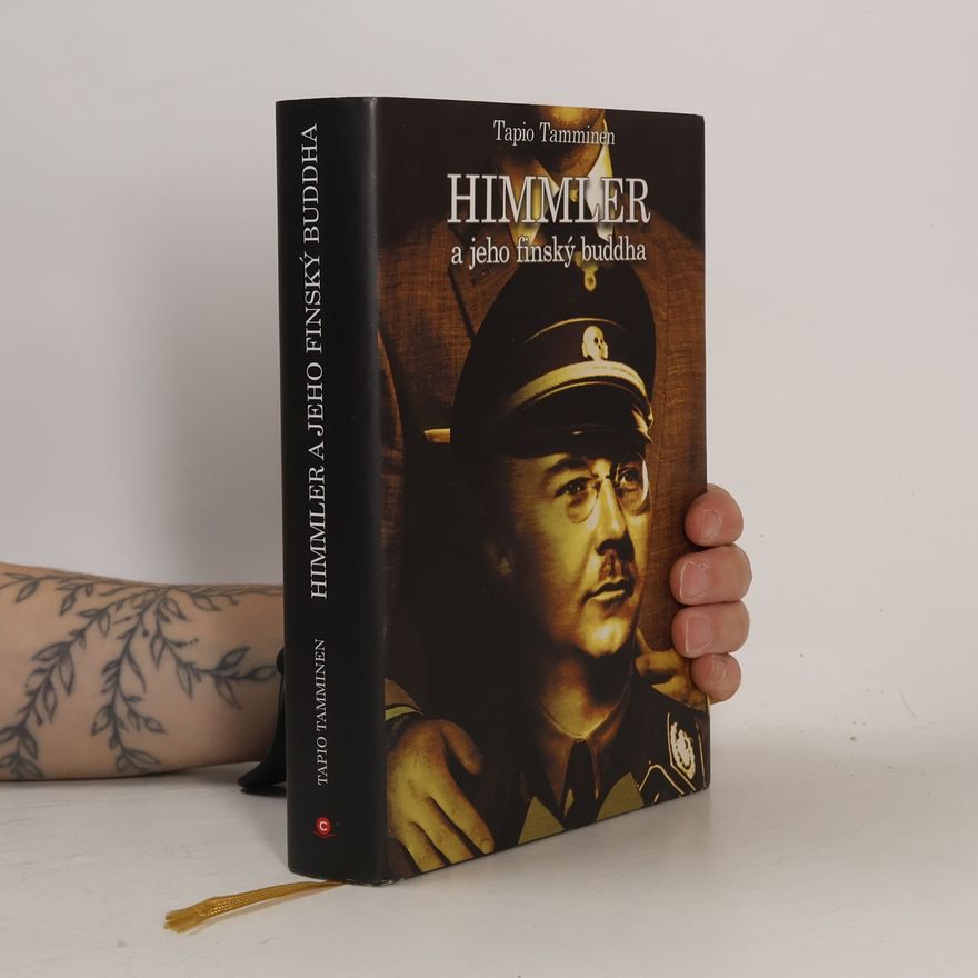 Tapio Tamminen Himmler a jeho finský Buddha