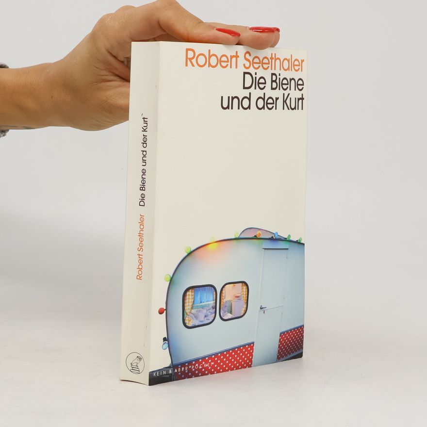 Robert Seethaler Die Biene und der Kurt