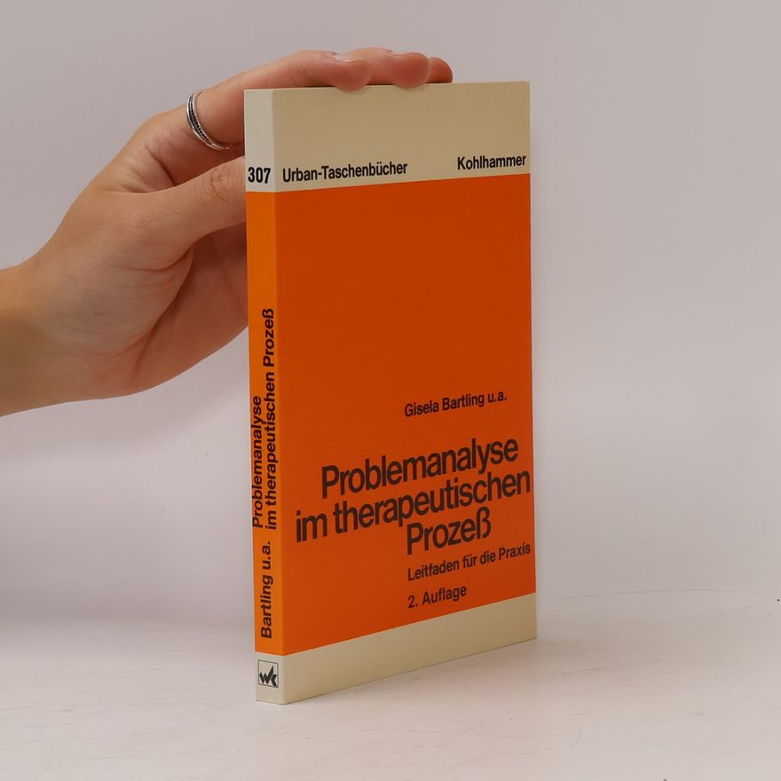 Gisela Bartling Problemanalyse im therapeutischen Prozess