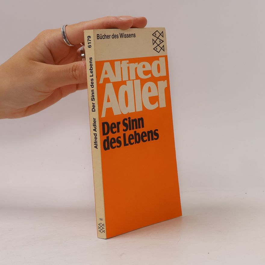 Alfred Adler Der Sinn des Lebens