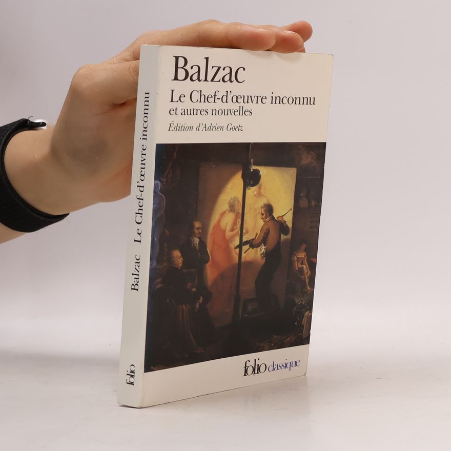 Honoré de Balzac Le Chef-d'oeuvre inconnu et Autres nouvelles