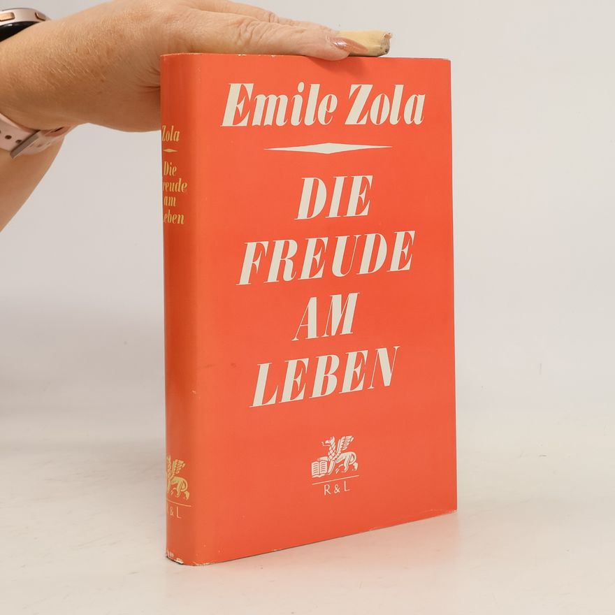 Émile Zola Die Freude am Leben