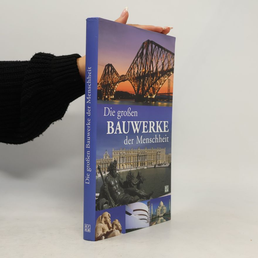 Henry J. Cowan Die grossen Bauwerke der Menschheit
