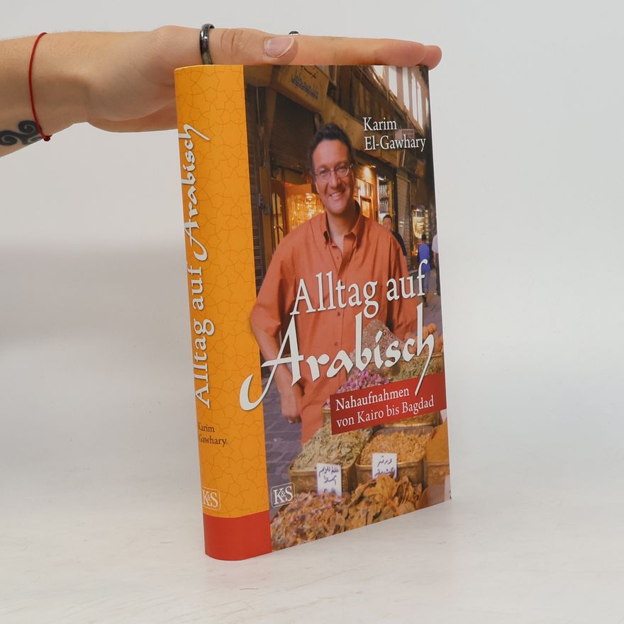 Karim El-Gawhary Alltag auf arabisch