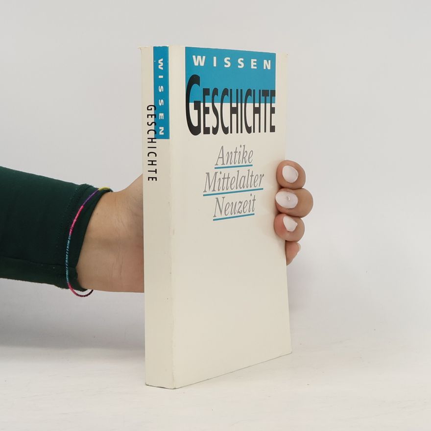 Autorenkollektiv Wissen - Geschichte : Antike, Mittelalter, Neuzeit.