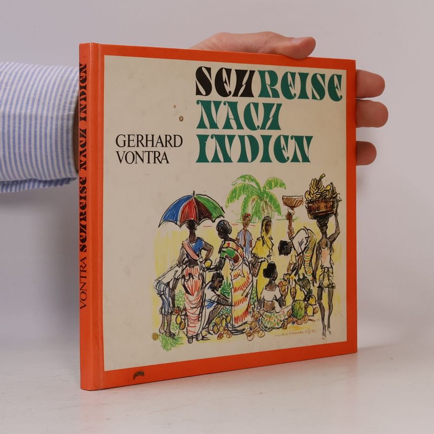 Gerhard Vontra Sehreise nach Indien