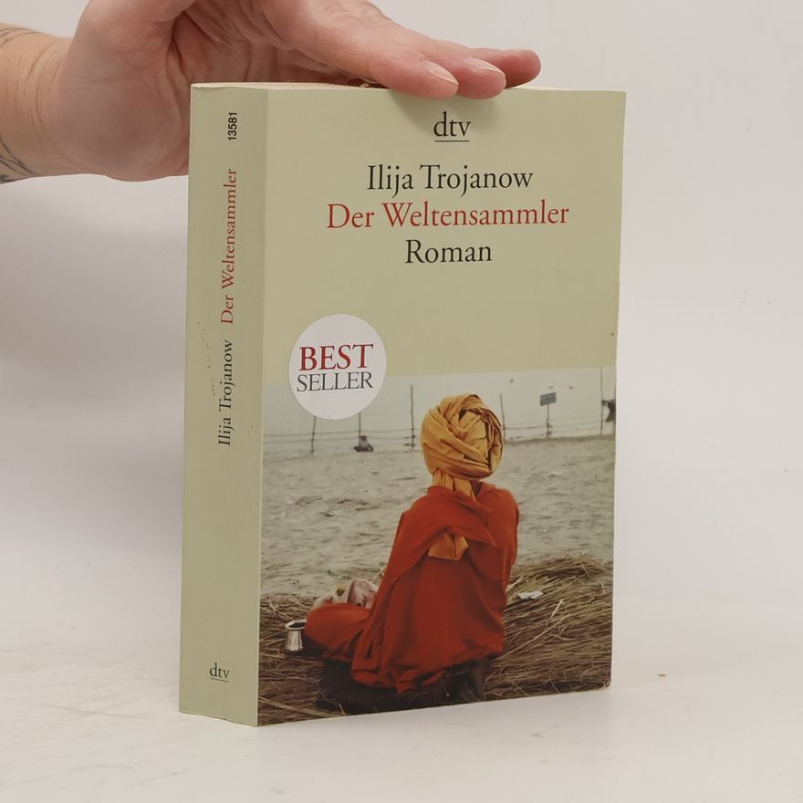 Ilija Trojanow Der Weltensammler
