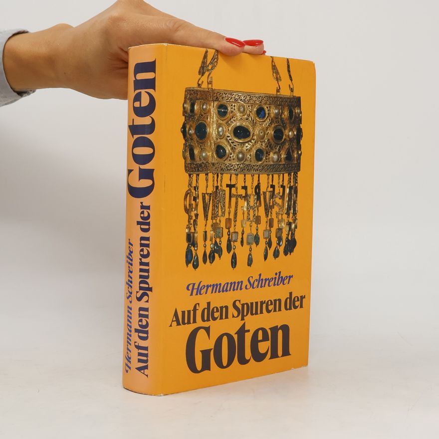 Hermann Schreiber Auf den Spuren der Goten