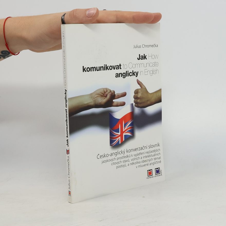 Julius Chromečka Jak komunikovat anglicky = How to Communicate in English