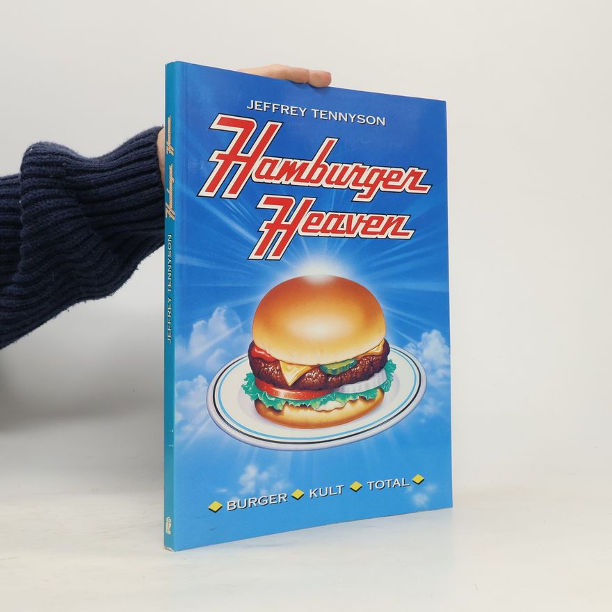 Jeffrey Tennyson Hamburger heaven