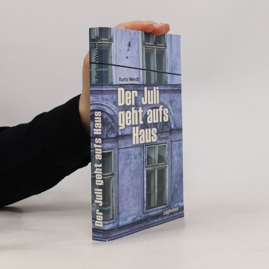 Kurt Wendt Der Juli geht aufs Haus