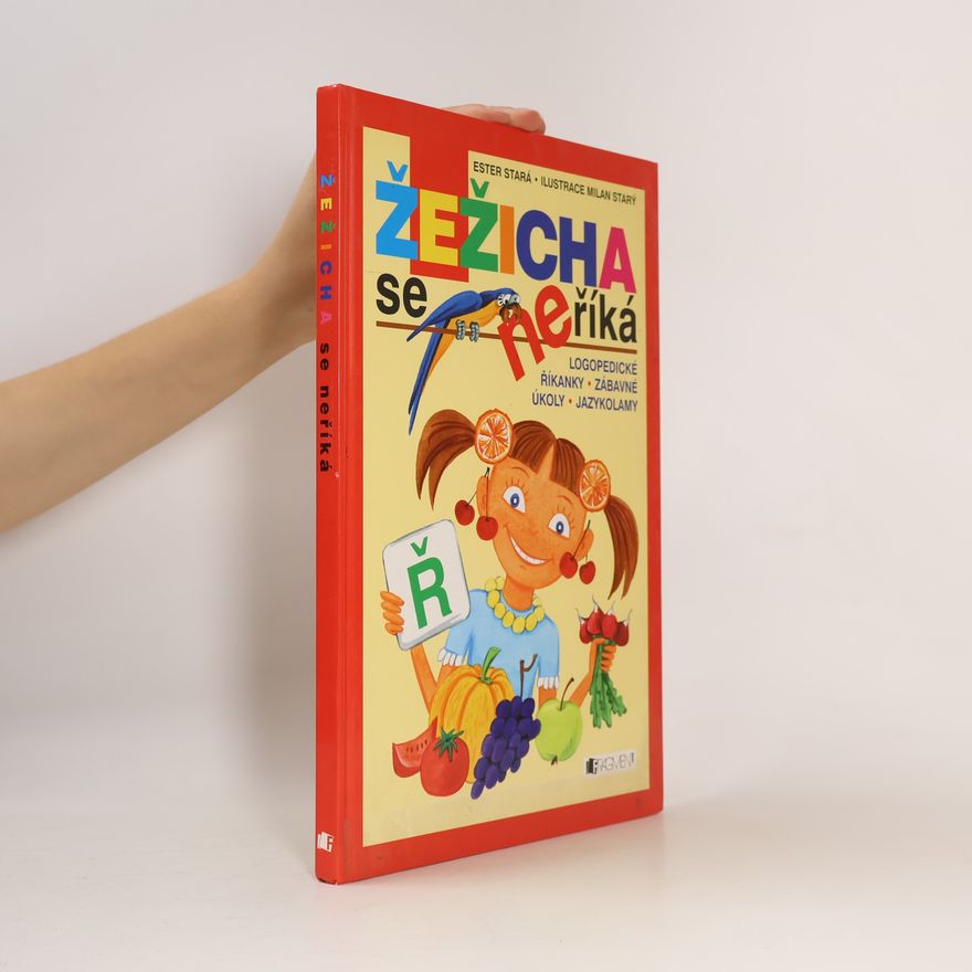 Ester Stará Žežicha se neříká : logopedické říkanky, zábavné úkoly, jazykolamy