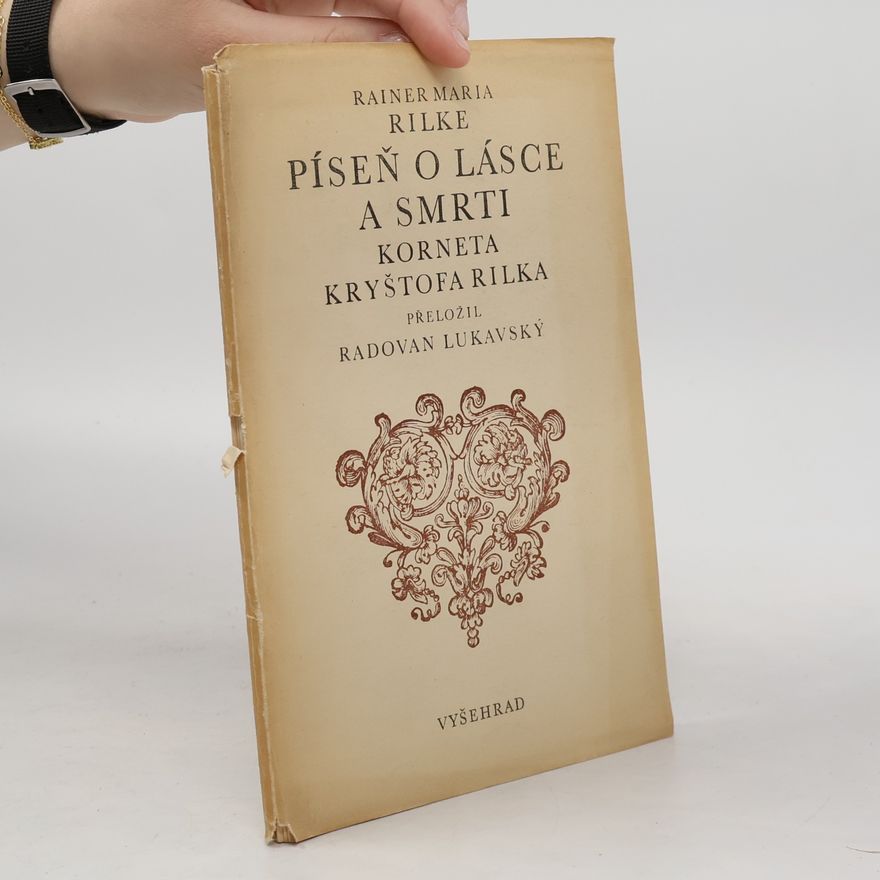 Rainer Maria Rilke Píseň o lásce a smrti korneta Kryštofa Rilka