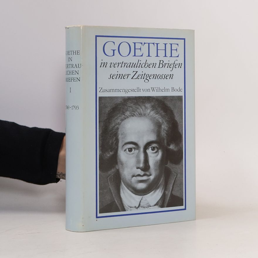 Various authors Goethe in vertraulichen Briefen seiner Zeitgenossen I