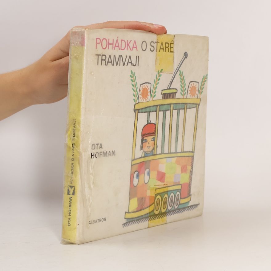 Ota Hofman Pohádka o staré tramvaji