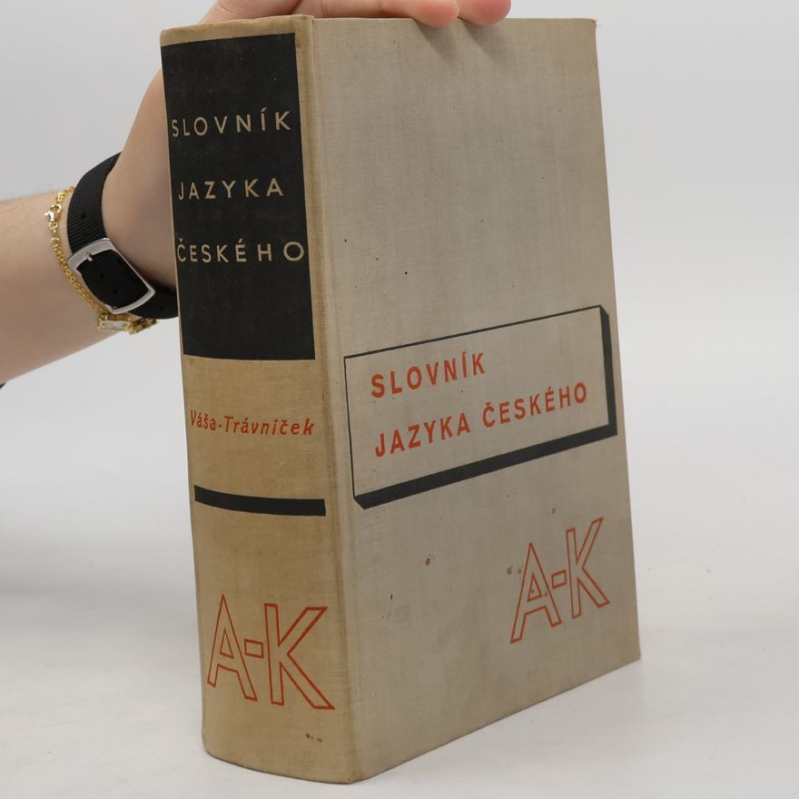 František Trávníček Slovník jazyka českého A-K