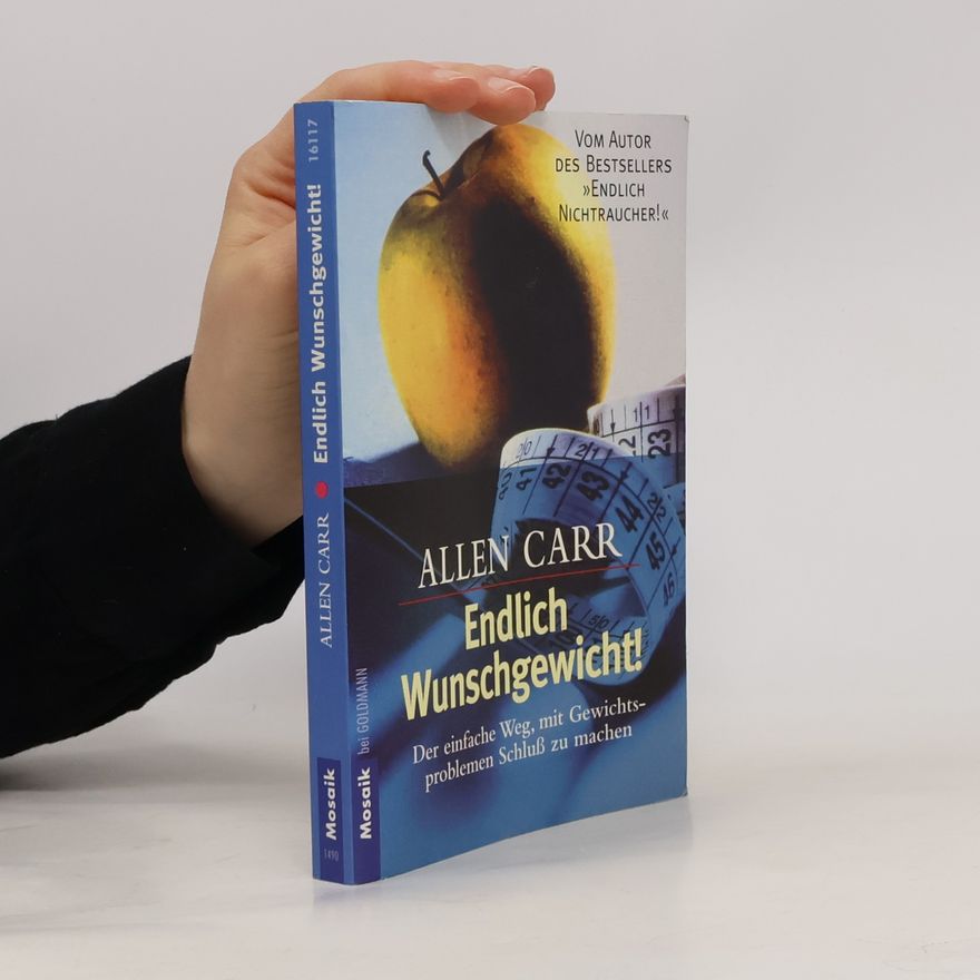 Allen Carr Endlich Wunschgewicht!