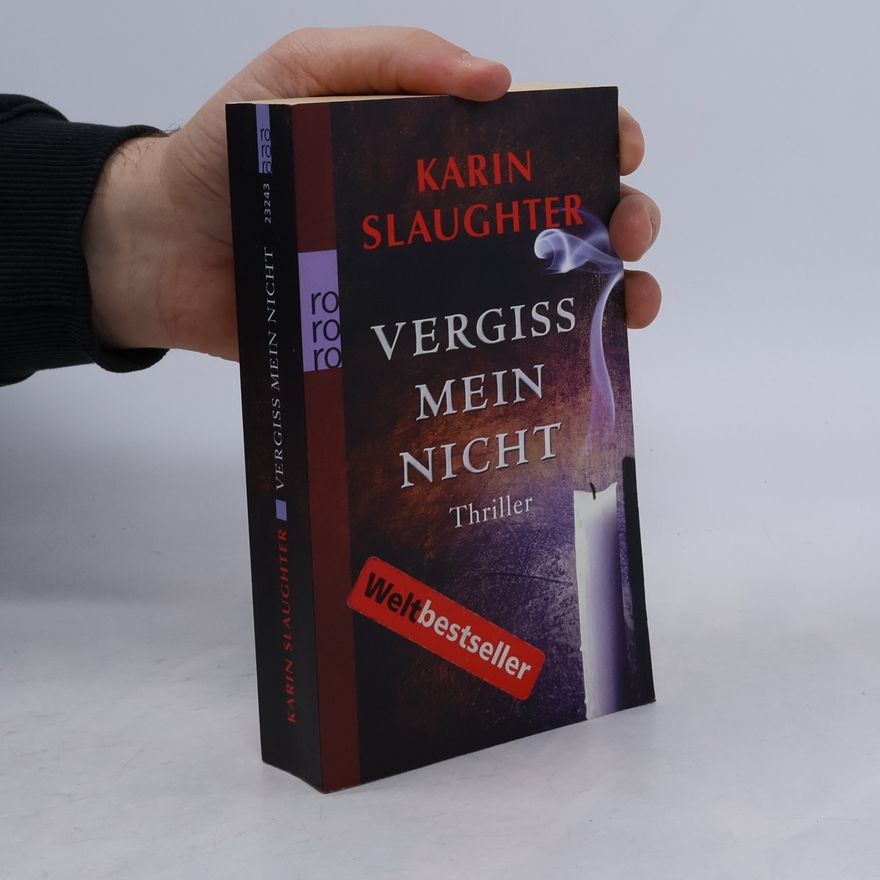 Karin Slaughter Vergiss mein Nicht