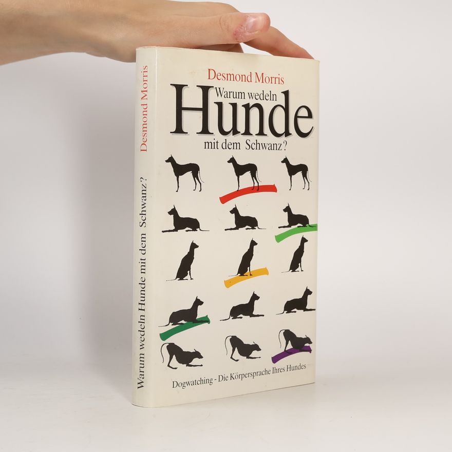 Desmond Morris Warum wedeln Hunde mit dem Schwanz?