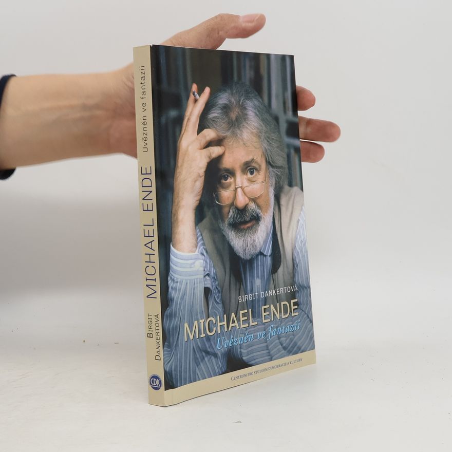 Birgit Dankert Michael Ende: Uvězněn ve fantazii