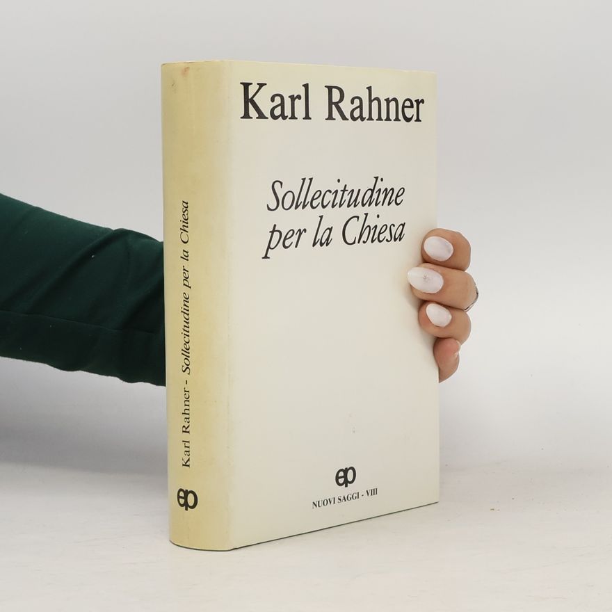 Karl Rahner Nuovi saggi - 8: Sollecitudine per la Chiesa