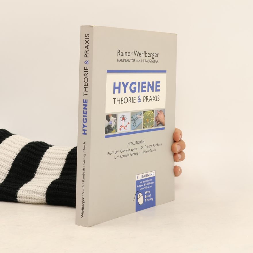 Rainer Werlberger Hygiene. Theorie und Praxis